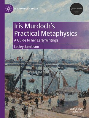 cover image of Iris Murdoch's Practical Metaphysics